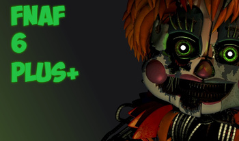 Fnaf 6 Plus+