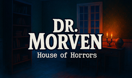 Dr. Morven - House of Horrors