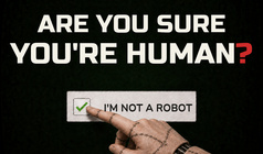 Are You Sure You're Human?
