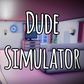 Dude Simulator oʻyini