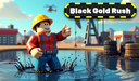 Black Gold Rush