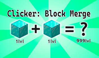 Clicker: Block Merge