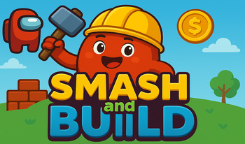 Smash and build