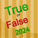 True or False 2024