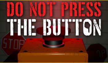 Do Not Press The Button