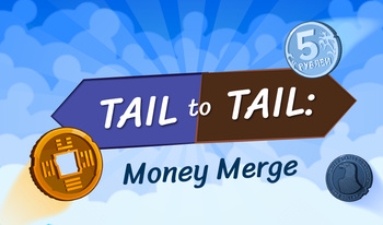 Tail to Tail: Money Merge