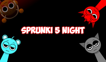 Sprunki 5 Night