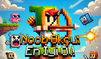 Noob Okçu: En İyi Ol!