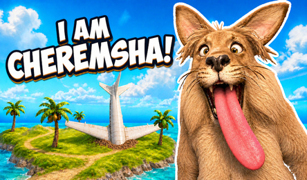 I Am Cheremsha!
