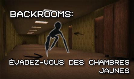 Backrooms: Évadez-vous des chambres jaunes