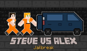 Steve vs Alex Jailbreak