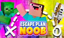 Escape Plan Noob