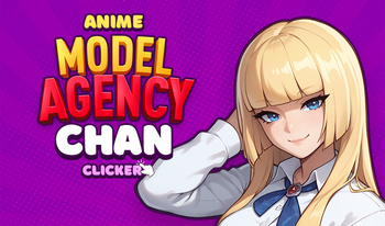 Anime Model Agency Chan: Clicker