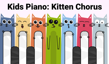 Kids Piano: Kitten Chorus