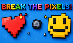 Break the Pixels!