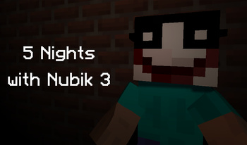 5 Nights with Nubik 3