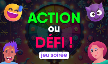 Action ou Défi ! Jeu soirée