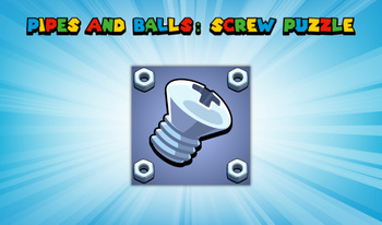 Pipes and Balls: Screw Puzzle