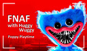 FNAF with Huggy Wuggy Poppy Playtime