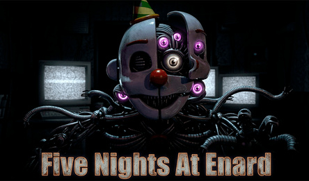Five Nights At Enard