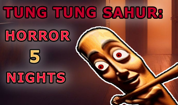 Tung Tung Sahur: Horror 5 nights