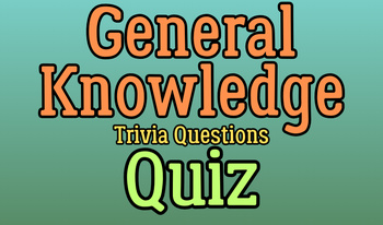 General Knowledge Trivia Questions Quiz