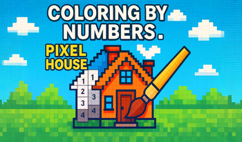 Coloring by Numbers. Pixel House