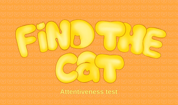 Find the cat: Attentiveness test