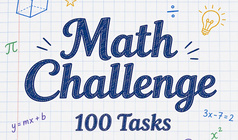 Math Challenge: 100 Tasks