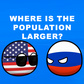 თამაში Where is the population larger?