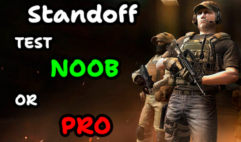 Standoff | Test Noob or Pro