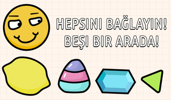 Hepsini bağlayın! Beşi bir arada!