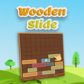 Wooden Slide