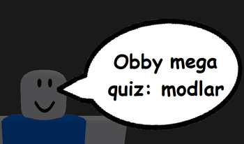 Obby mega quiz: modlar