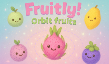 Fruitly! Orbit fruits