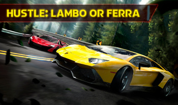 Hustle: Lambo or Ferra