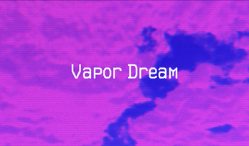 Vapor Dream
