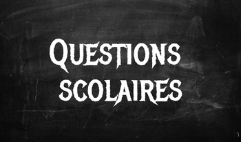 Questions scolaires