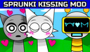 Sprunki Kissing Mod