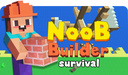 Noob Builder Survival