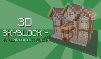 3D Skyblock - Hayalinizdeki evi inşa edin