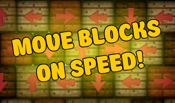 Move blocks on speed!