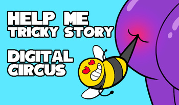 Help Me Tricky Story Digital Circus