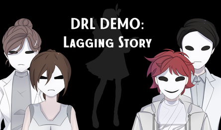 DRL DEMO: Lagging Story