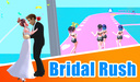 Bridal Rush