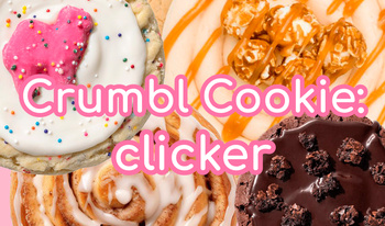 Crumbl Cookies: clicker