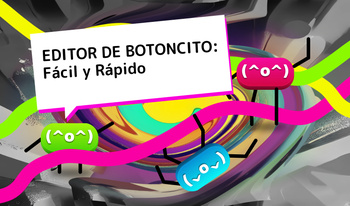 Editor de Botoncito: Fácil y Rápido