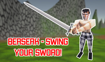 Berserk - Swing your sword!