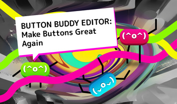 Button Buddy Editor: Make Buttons Great Again