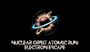 Nuclear Orbit Atomic Run: Electron Escape